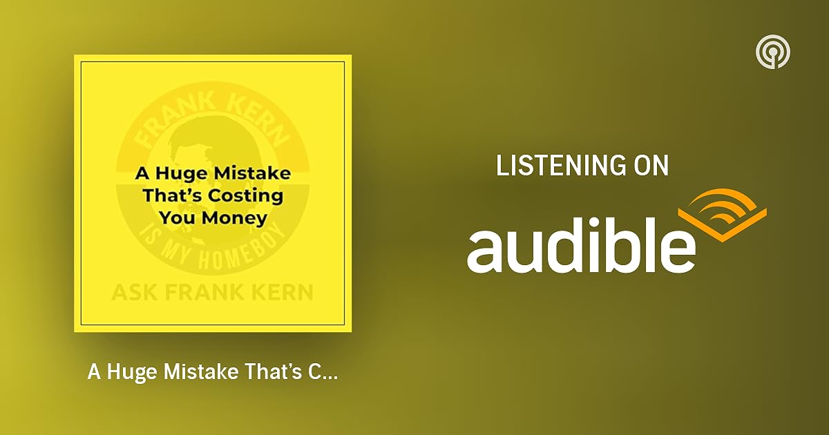 A Huge Mistake That’s Costing You Money Ask Frank Kern Podcasts on